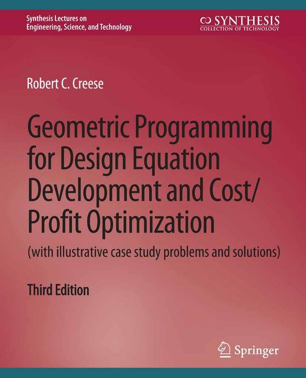 Produktbild: Geometric Programming for Design Equation Development and Cost/Profit Optimization (with illustrative case study problems and solutions), Third Editio