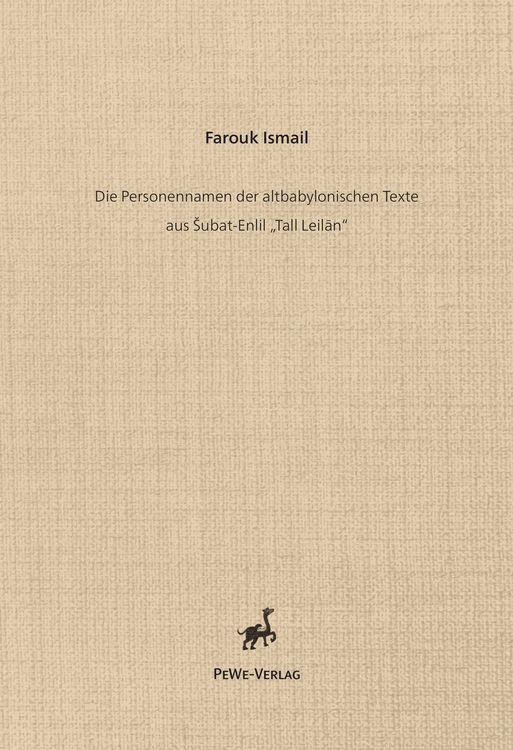Produktbild: Die Personennamen der altbabylonischen Texte aus &Scaron;ubat-Enlil &bdquo;Tall Leilan&ldquo;.