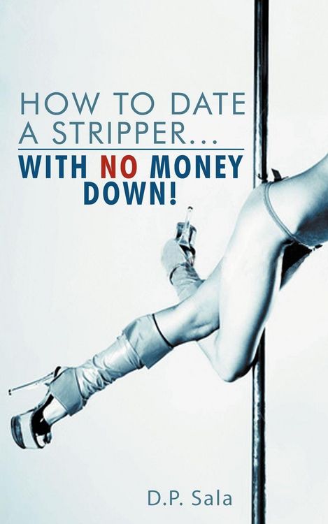 Produktbild: How to Date a Stripper...with No Money Down!
