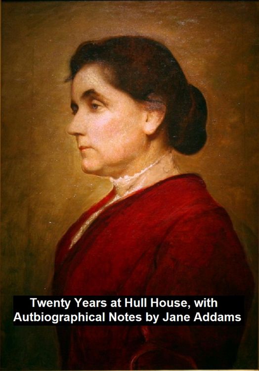 Produktbild: Twenty Years at Hull-House, with Autobiographical Notes