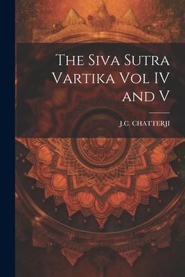 Produktbild: The Siva Sutra Vartika Vol IV and V