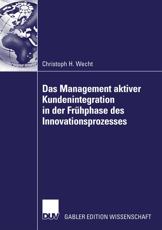 Produktbild: Das Management aktiver Kundenintegration in der Fr&uuml;hphase des Innovationsprozesses