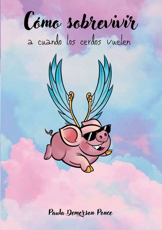 Produktbild: C&oacute;mo sobrevivir a cuando los cerdos vuelen