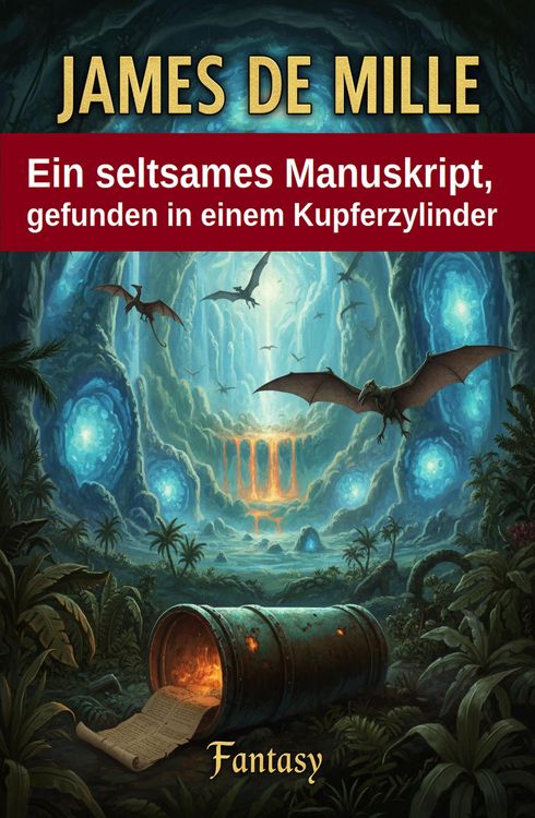 Produktbild: Ein seltsames Manuskript, gefunden in einem Kupferzylinder: Fantasy