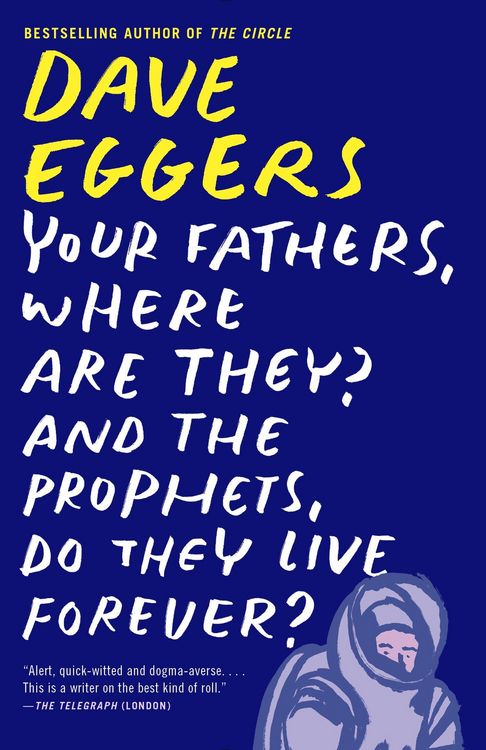 Produktbild: Your Fathers, Where Are They? and the Prophets, Do They Live Forever?