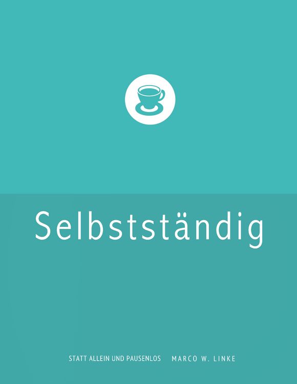 Produktbild: Erfolgreich selbstst&auml;ndig! Handbuch f&uuml;r Freelancer und Existenzgr&uuml;nder (Grafik Design, Webdesign, Fotografie, Text).
