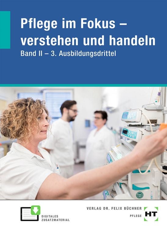 Produktbild: EBook inside: Buch und eBook Pflege im Fokus - verstehen und handeln Band II 3. Ausbildungsdrittel