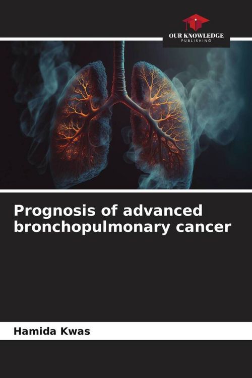 Produktbild: Prognosis of advanced bronchopulmonary cancer