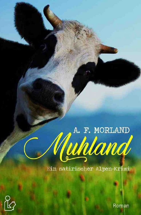 Produktbild: Muhland - ein Satirischer Alpen-Krimi