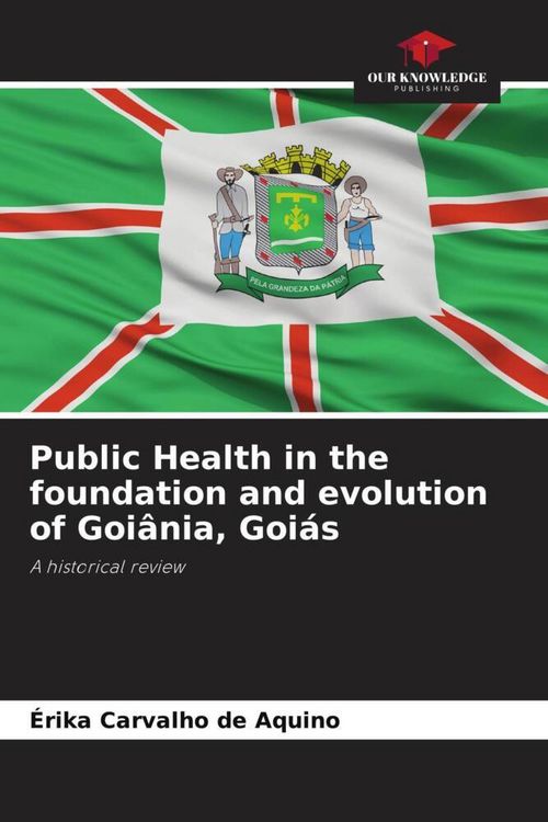 Produktbild: Public Health in the foundation and evolution of Goi&acirc;nia, Goi&aacute;s
