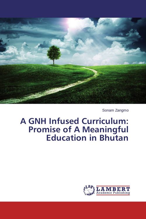 Produktbild: A GNH Infused Curriculum: Promise of A Meaningful Education in Bhutan