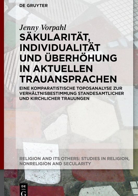Produktbild: S&auml;kularit&auml;t, Individualit&auml;t und &Uuml;berh&ouml;hung in aktuellen Trauansprachen