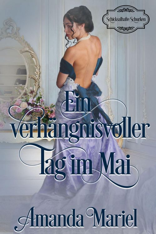 Produktbild: Ein verh&auml;ngnisvoller Tag im Mai (Des Gauners Kuss, #2)