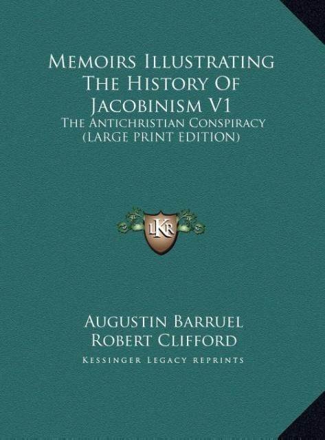 Produktbild: Memoirs Illustrating The History Of Jacobinism V1