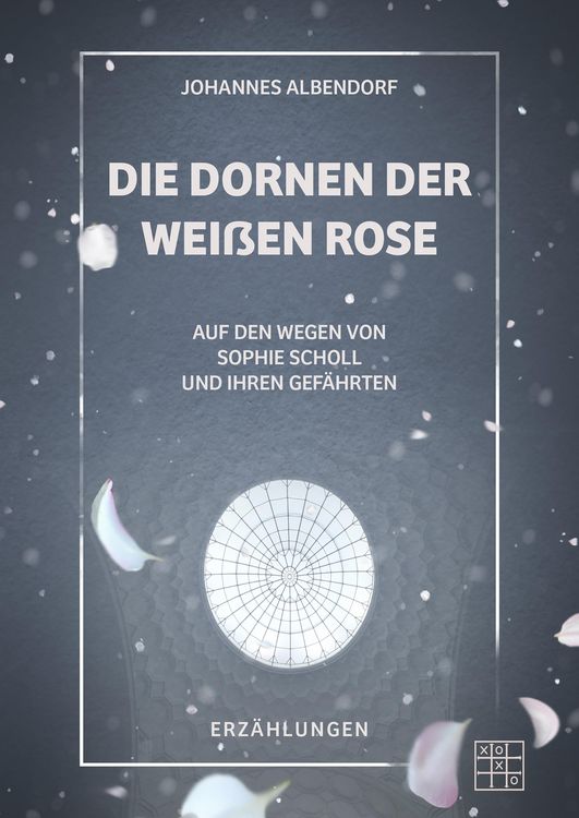 Produktbild: Die Dornen der Wei&szlig;en Rose