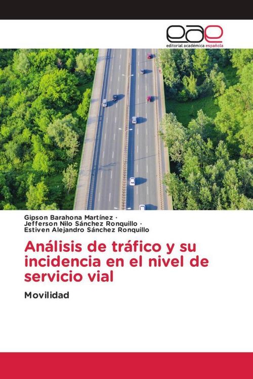 Produktbild: An&aacute;lisis de tr&aacute;fico y su incidencia en el nivel de servicio vial