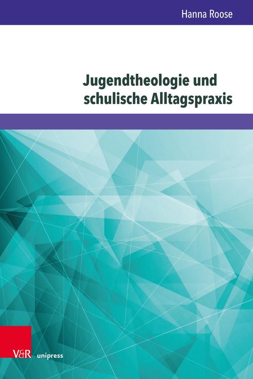 Produktbild: Jugendtheologie und schulische Alltagspraxis