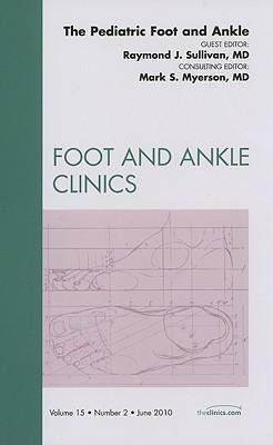 Produktbild: The Pediatric Foot and Ankle, an Issue of Foot and Ankle Clinics