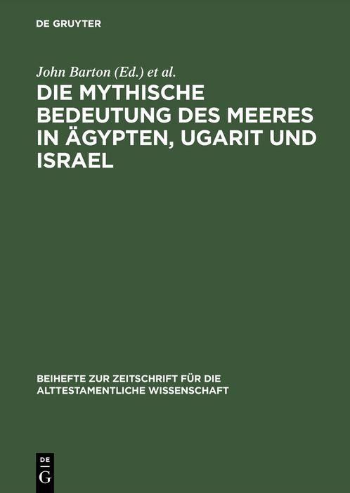 Produktbild: Die mythische Bedeutung des Meeres in &Auml;gypten, Ugarit und Israel
