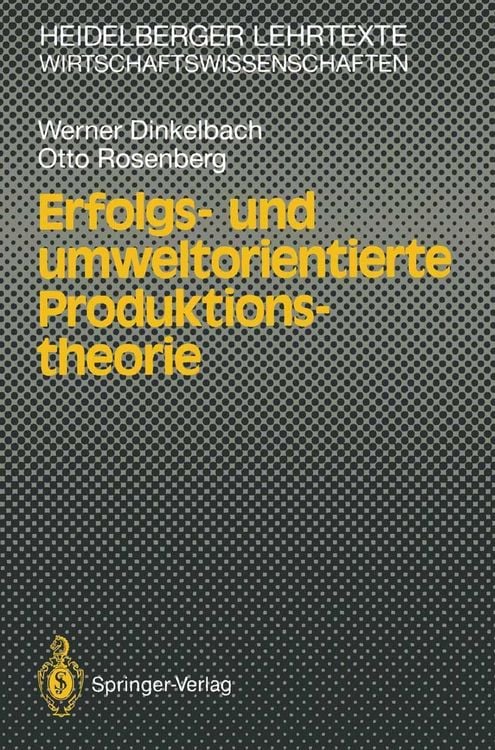 Produktbild: Erfolgs- und umweltorientierte Produktionstheorie