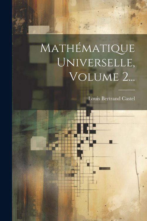 Produktbild: Math&eacute;matique Universelle, Volume 2...