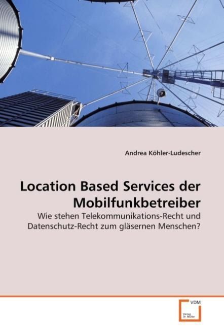 Produktbild: K&ouml;hler-Ludescher, A: Location Based Services der Mobilfunkbe