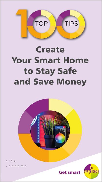 Produktbild: 100 Top Tips - Create Your Smart Home to Stay Safe and Save Money