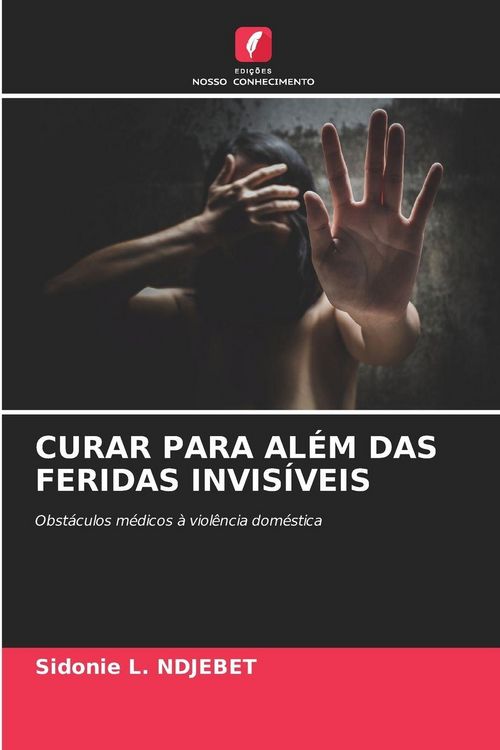 Produktbild: CURAR PARA AL&Eacute;M DAS FERIDAS INVIS&Iacute;VEIS