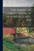 Produktbild: The American Occupation of New Mexico, 1821-1852