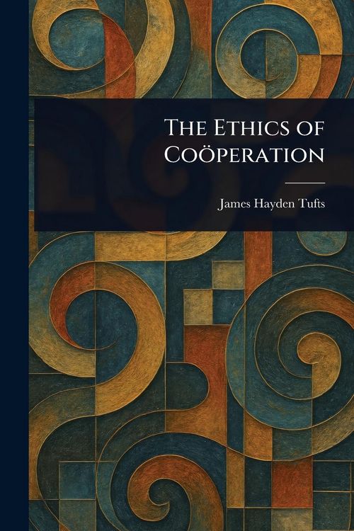 Produktbild: The Ethics of Co&ouml;peration