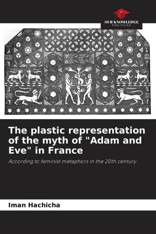 Produktbild: The plastic representation of the myth of "Adam and Eve" in France