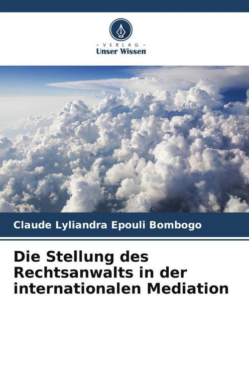 Produktbild: Die Stellung des Rechtsanwalts in der internationalen Mediation