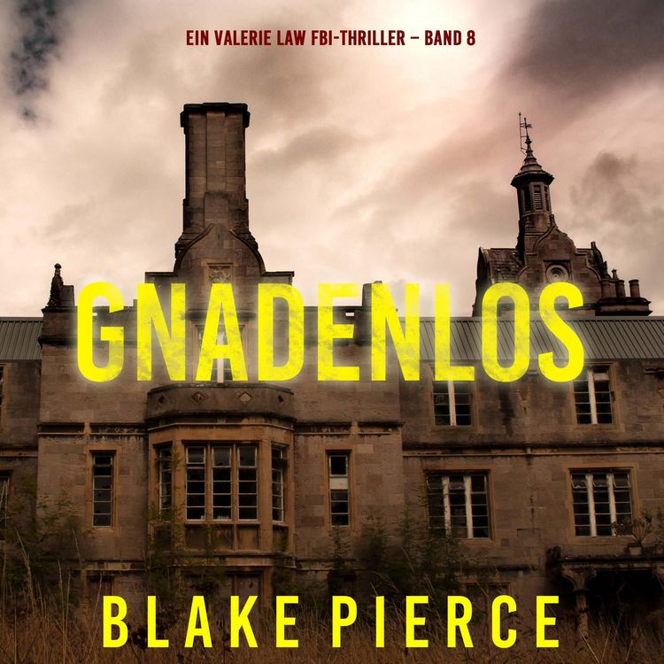 Produktbild: Gnadenlos (Ein Valerie Law FBI-Thriller &ndash; Band 8)