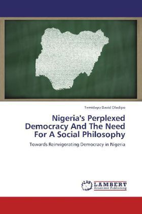 Produktbild: Oladipo, T: Nigeria's Perplexed Democracy And The Need For A