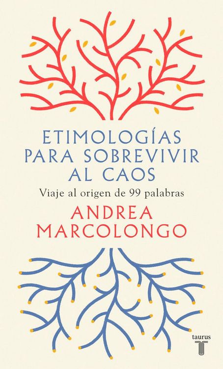 Produktbild: Etimologías para sobrevivir al caos : viaje al origen de 99 palabras