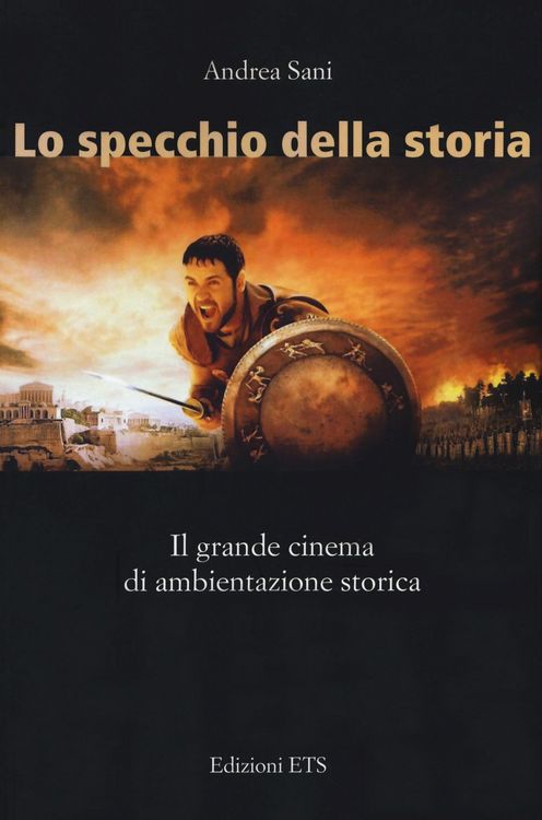 Produktbild: Lo specchio della storia. Il grande cinema di ambientazione storica