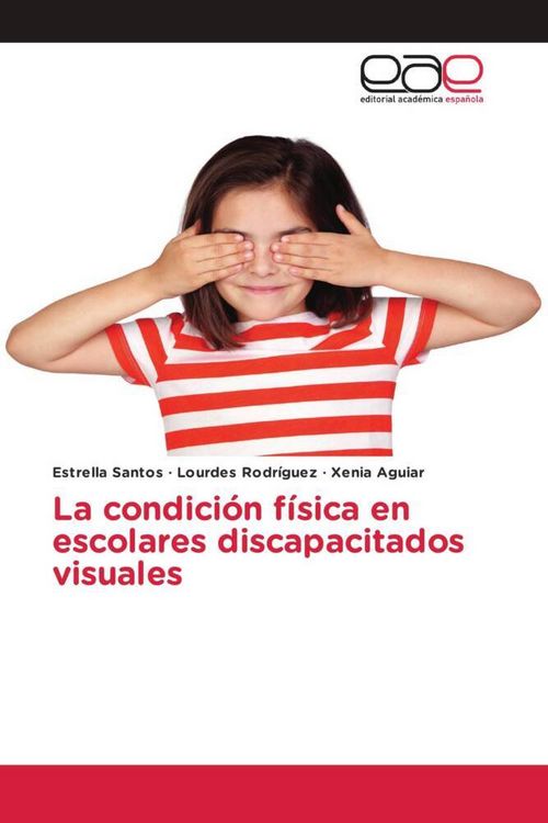 Produktbild: La condici&oacute;n f&iacute;sica en escolares discapacitados visuales