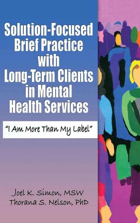 Produktbild: Solution-Focused Brief Practice with Long-Term Clients in Mental Health Services