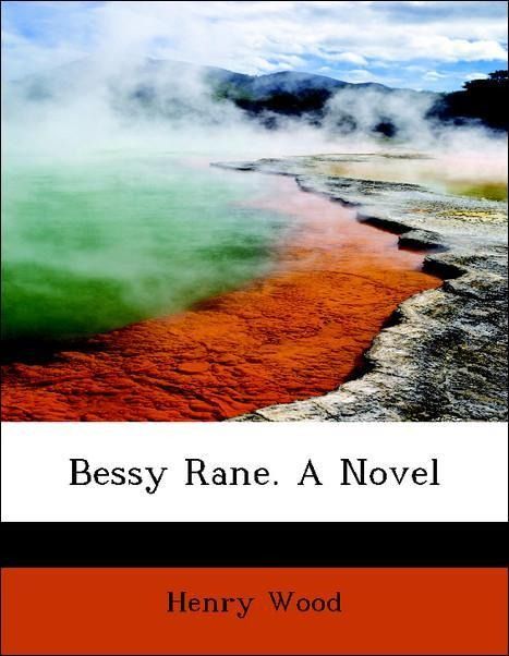 Produktbild: Wood, H: Bessy Rane. A Novel