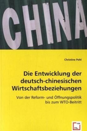 Produktbild: Pohl, C: Die Entwicklung der deutsch-chinesischen Wirtschaft