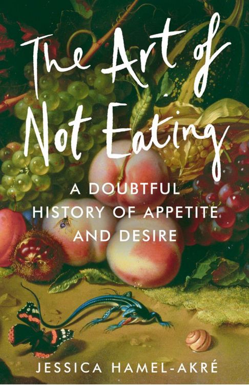 Produktbild: Hamel-Akre, J: Art of Not Eating
