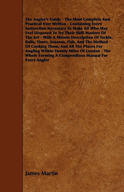 Produktbild: The Angler's Guide - The Most Complete a
