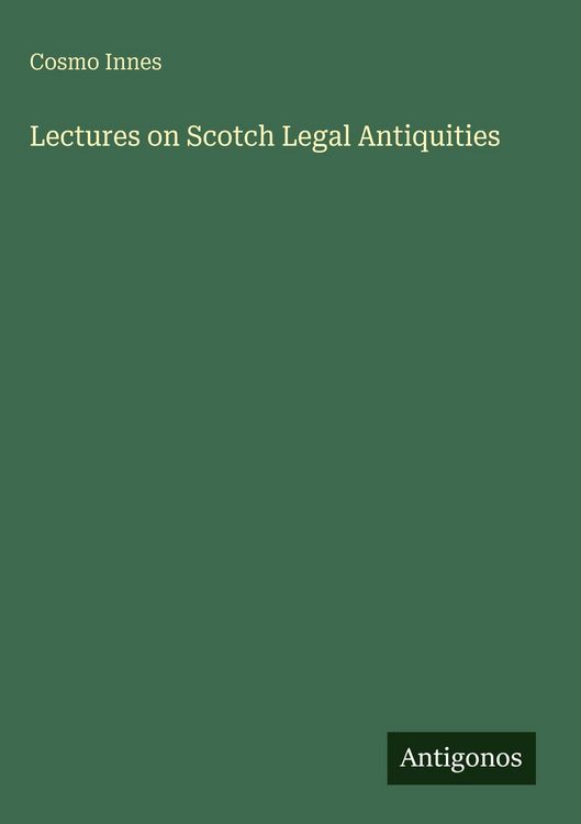 Produktbild: Lectures on Scotch Legal Antiquities