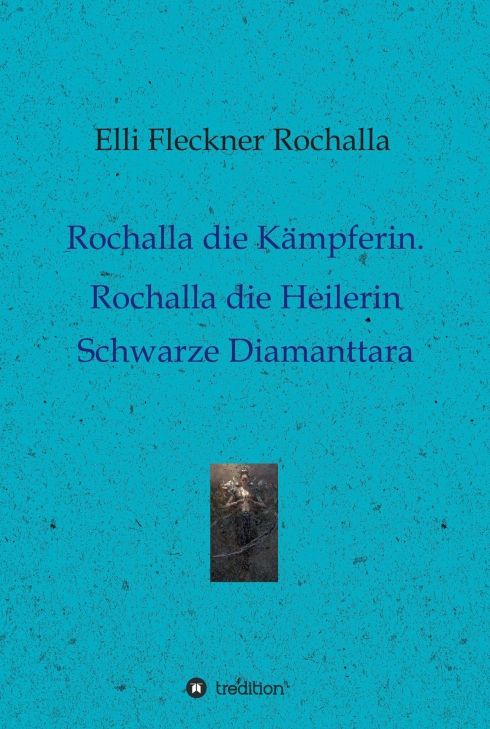 Produktbild: Rochalla die K&auml;mpferin. Rochalla die Heilerin