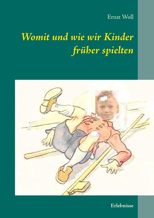 Produktbild: Womit und wie wir Kinder fr&uuml;her spielten