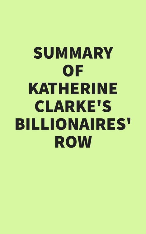 Produktbild: Summary of Katherine Clarke's Billionaires' Row