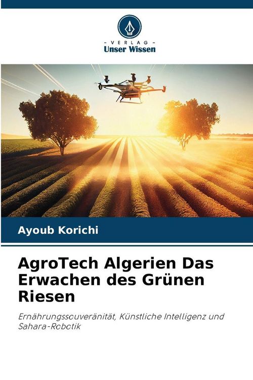 Produktbild: AgroTech Algerien Das Erwachen des Gr&uuml;nen Riesen