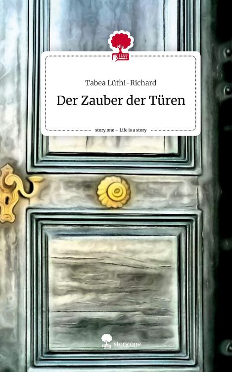 Produktbild: Der Zauber der T&uuml;ren. Life is a Story - story.one
