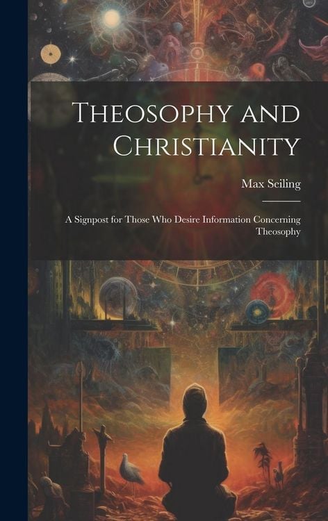 Produktbild: Theosophy and Christianity: A Signpost for Those who Desire Information Concerning Theosophy