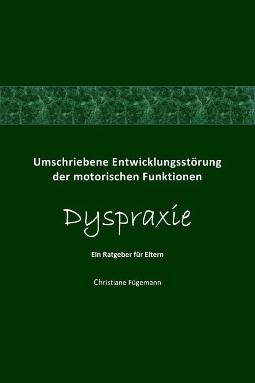 Produktbild: Umschriebene Entwicklungsst&ouml;rung der motorischen Funktionen Dyspraxie